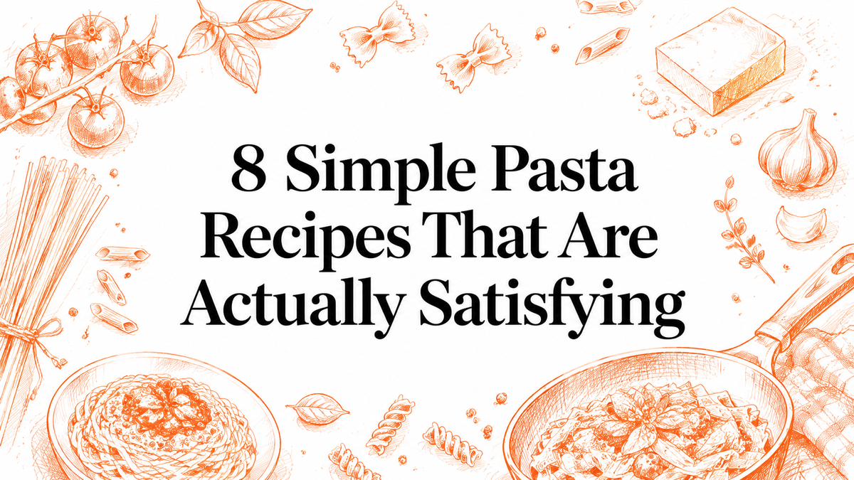 A decorative illustration featuring various pasta types, tomatoes, garlic, and cheese, surrounding the text "8 Simple Pasta Recipes That Are Actually Satisfying.