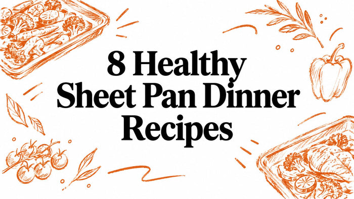 8 Healthy Sheet Pan Dinner Recipes