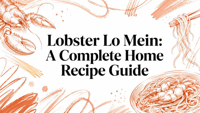 Lobster Lo Mein: A Complete Home Recipe Guide