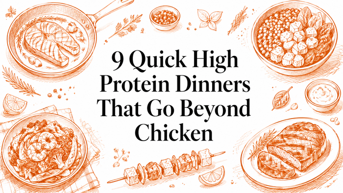An illustrated layout featuring various high-protein dinner dishes, including grilled fish, shrimp, and skewers, surrounded by herbs and garnishes, with the title "9 Quick High Protein Dinners That Go Beyond Chicken" prominently displayed.