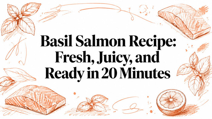 Basil Salmon Recipe: Fresh, Juicy, and Ready in 20 Minutes