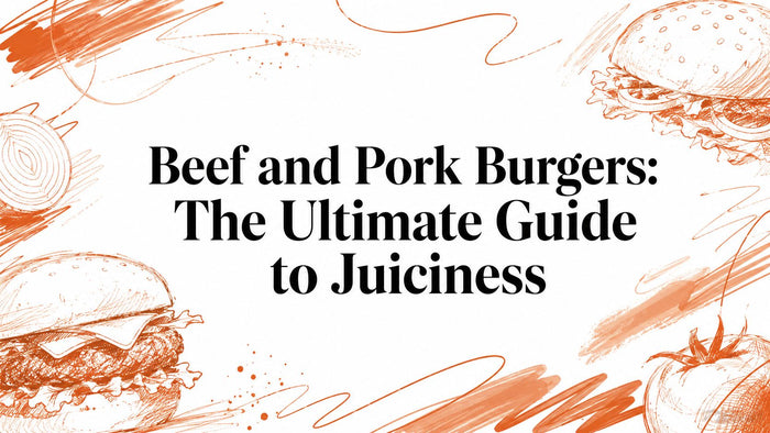 Beef and Pork Burgers: The Ultimate Guide to Juiciness