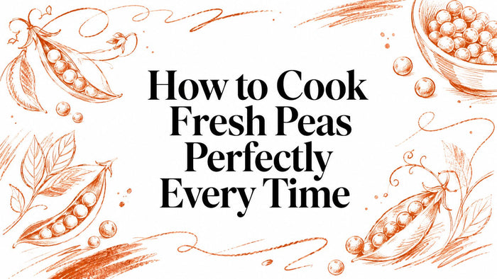 How to Cook Fresh Peas Perfectly Every Time