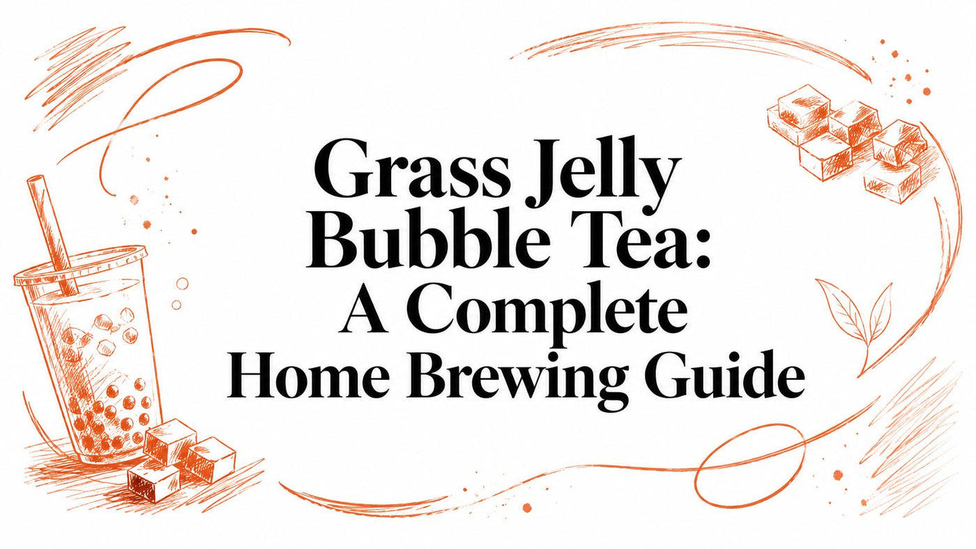 Grass Jelly Bubble Tea: A Complete Home Brewing Guide
