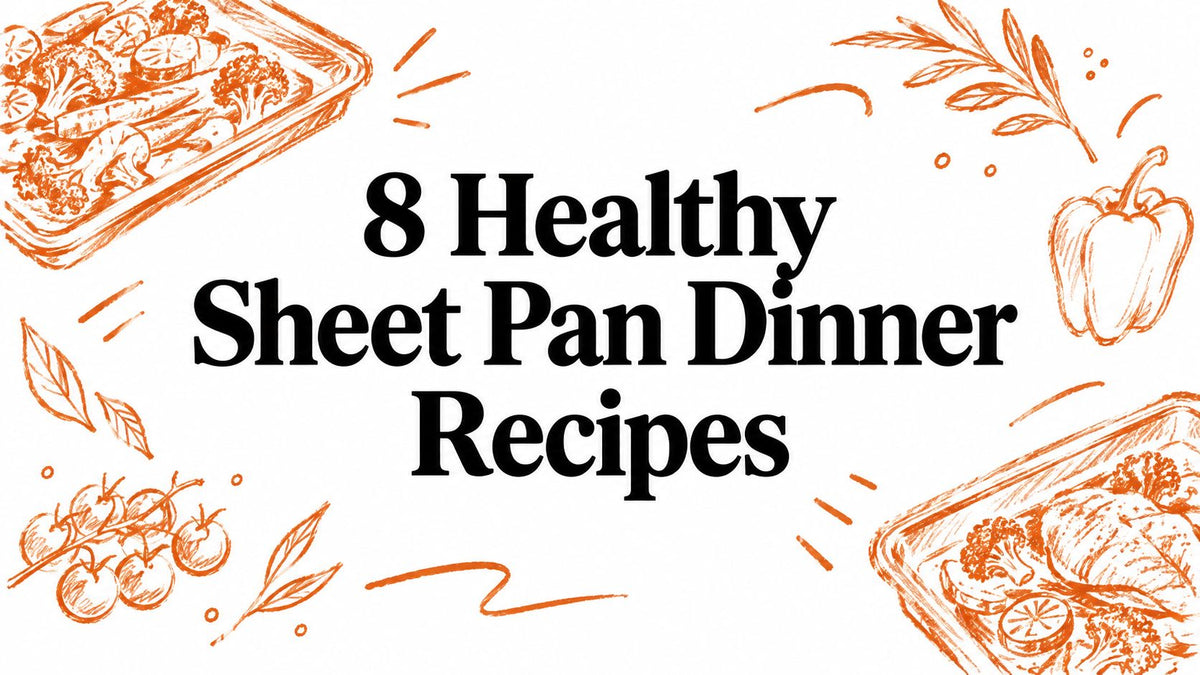 8 Healthy Sheet Pan Dinner Recipes