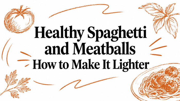 Healthy Spaghetti and Meatballs How to Make It Lighter