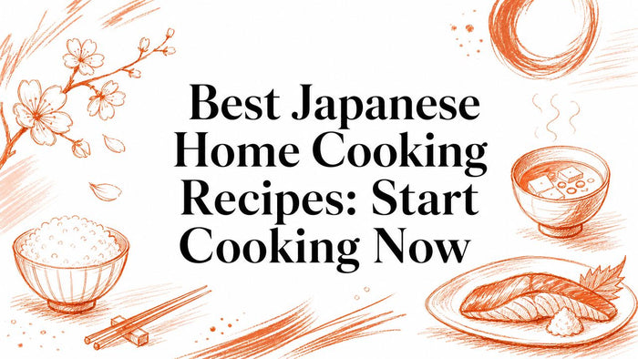 Best Japanese Home Cooking Recipes: Start Cooking Now