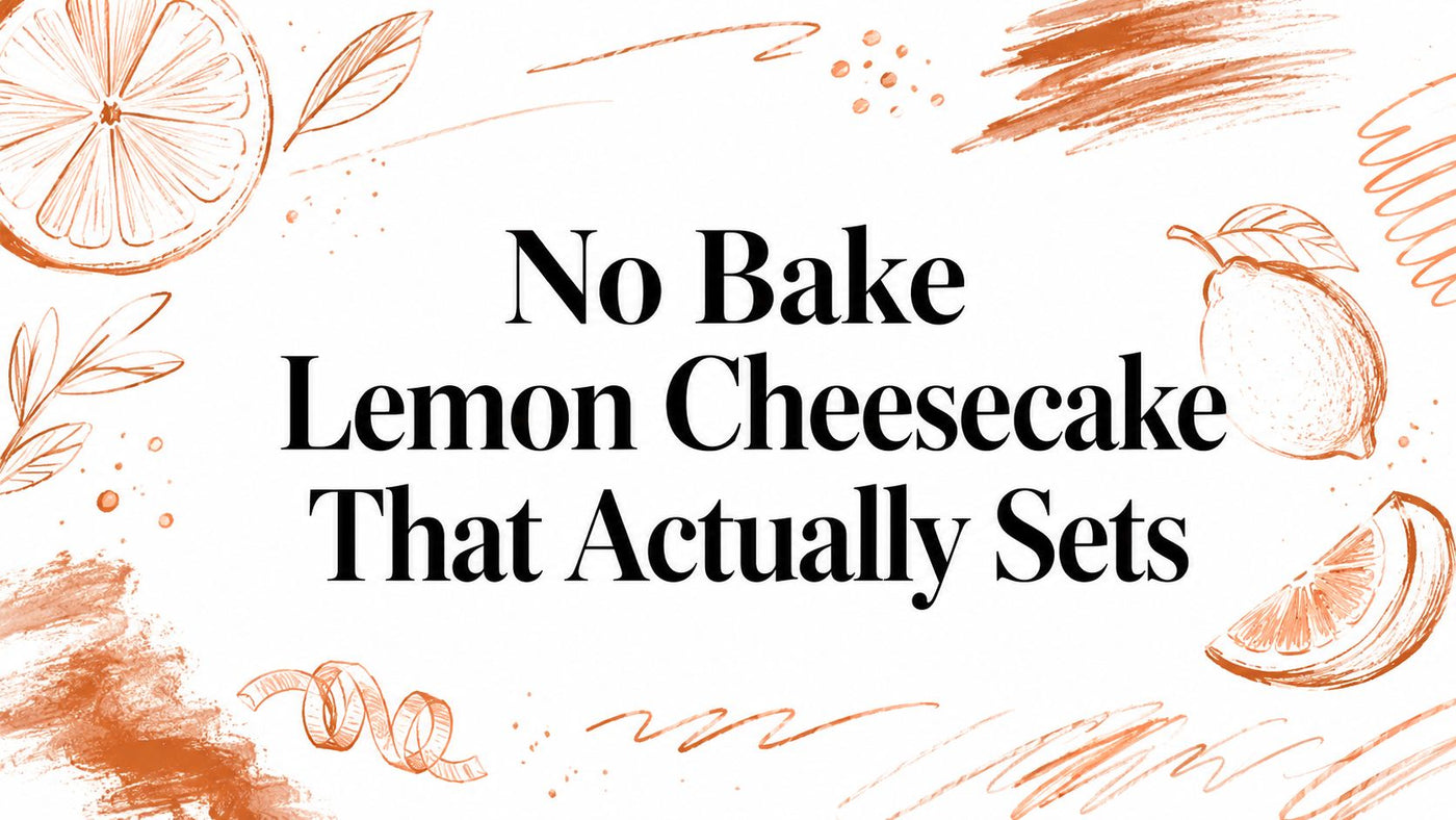 No Bake Lemon Cheesecake That Actually Sets