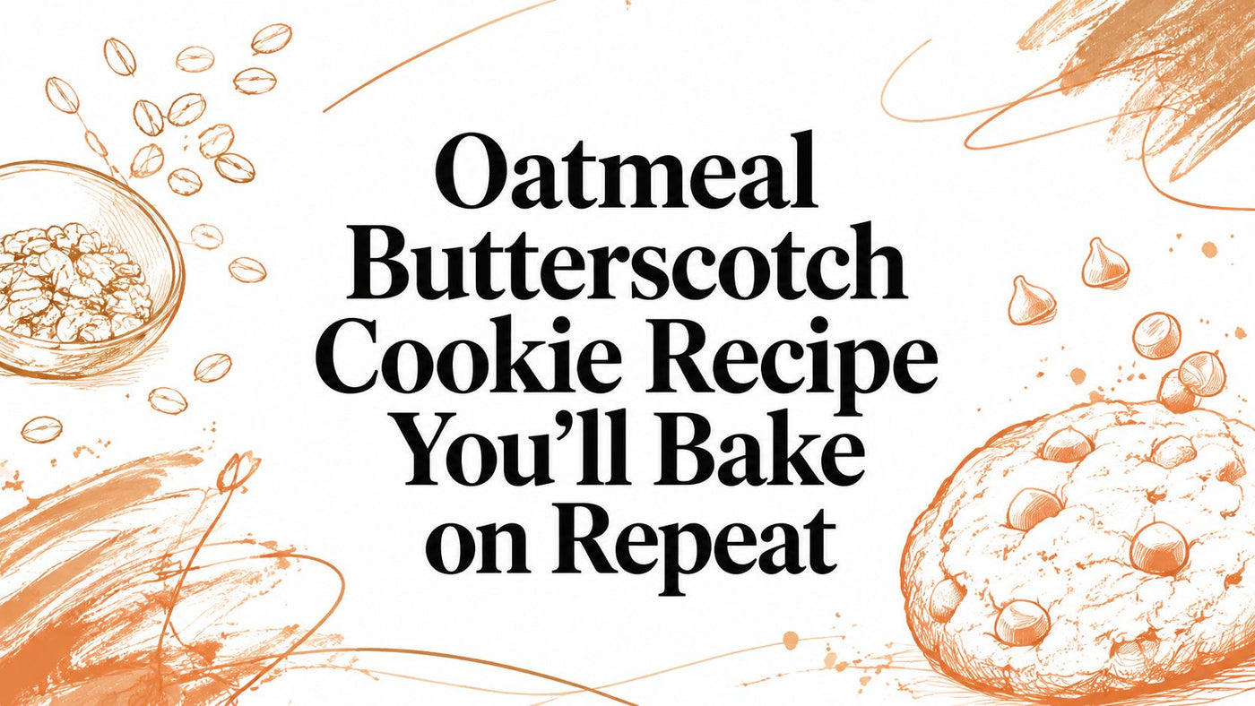 Oatmeal Butterscotch Cookie Recipe You'll Bake on Repeat