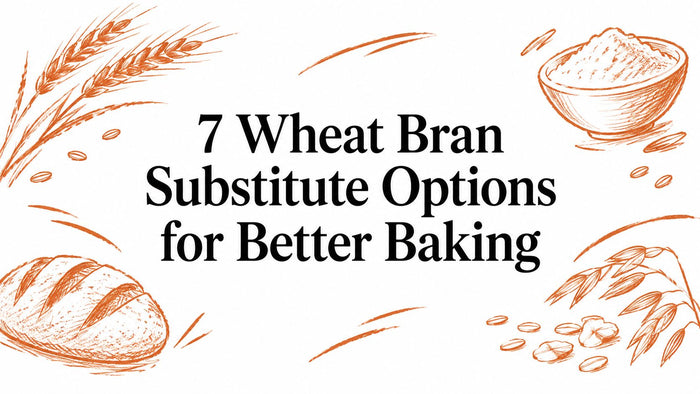 7 Wheat Bran Substitute Options for Better Baking